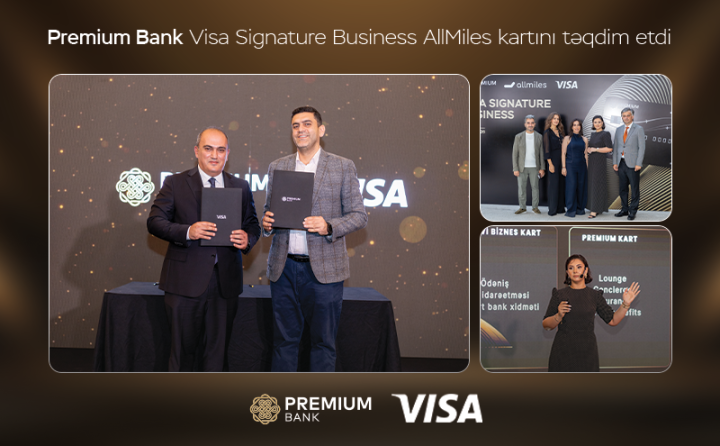 Premium Bank və Visa-dan Azərbaycanda bir ilk: Sahibkarlar xərclədikcə mil qazanacaq